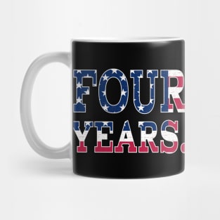 Four More Years, Pause - Funny Joe Biden Saying Mug